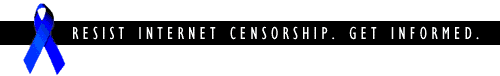 RESIST INTERNET CENSORSHIP.  GET INVOLVED